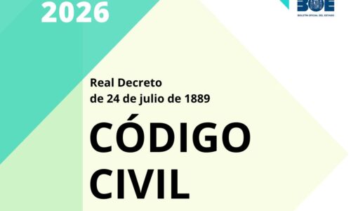CÓDIGO CIVIL – Real Decreto de 24 de julio de 1889