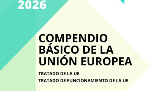 Compendio Básico de la Unión Europea: Tratado de la UE – Tratado de Funcionamiento de la UE