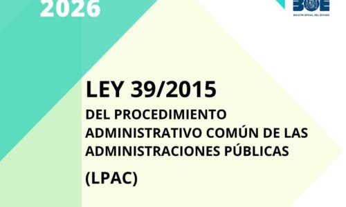 LEY 39/2015 DEL PROCEDIMIENTO ADMINISTRATIVO COMÚN DE LAS ADMINISTRACIONES PÚBLICAS (LPAC)