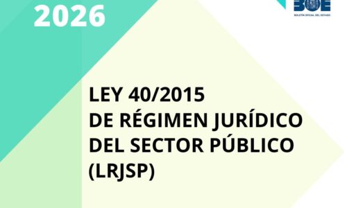 LEY 40/2015 DE RÉGIMEN JURÍDICO DEL SECTOR PÚBLICO (LRJSP)